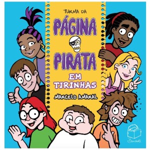 TURMA DA PÁGINA PIRATA EM TIRINHAS MARCELO AMARAL ED BAMBOLÊ