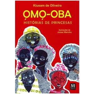 OMO OBA: HISTÓRIAS DE PRINCESAS KIUSAM DE OLIVEIRA ED MAZZA