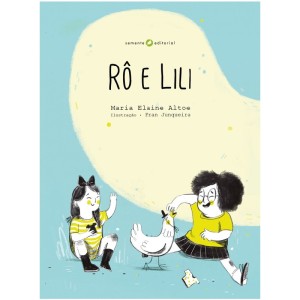 RÔ E LILI MARIA ELAINE ALTOÉ ED SEMENTE