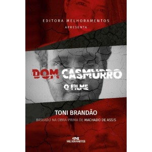 DOM CASMURRO  O FILME TONI BRANDAO ED MELHORAMENTO