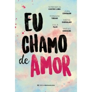 EU CHAMO DE AMOR FERNANDA YOUNG ED MELHORAMENTOS