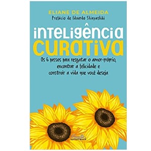 INTELIGÊNCIA CURATIVA ELIANE DE ALMEIDA GENTE AUTORIDADE