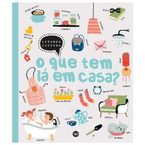 O QUE TEM LÁ EM CASA? IMAGE BOOKS ED V&R