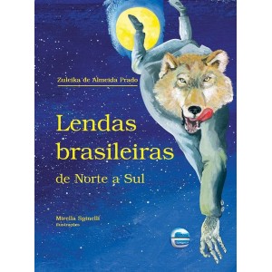 LENDAS BRASILEIRAS DE NORTE A SUL ZULEIKA A. PRADO ELEMENTAR
