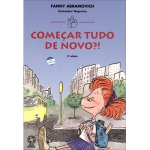 COMEÇAR TUDO DE NOVO FANNY ABRAMOVICH  EDITORA ATUAL
