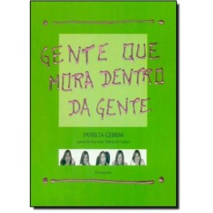 GENTE QUE MORA DENTRO DA GENTE PATRICIA GEBRIM EDITORA PENSAMENTO