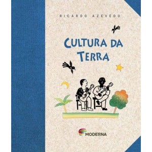 CULTURA DA TERRA  RICARDO AZEVEDO EDITORA MODERNA