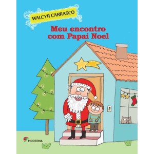 MEU ENCONTRO COM PAPAI NOEL WALCYR CARRASCO EDITORA MODERNA