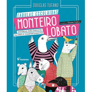 MONTEIRO LOBATO FABULAS ESCOLHIDAS DOUGLAS TUFANO EDITORA MODERNA