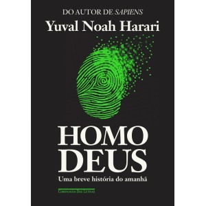 HOMO DEUS   YUVAL NOAH HARARI   CIA DAS LETRAS