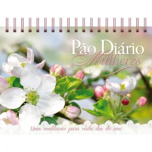 PÃO DIÁRIO MULHERES EDIÇÃO MESA  SEJAM CHEIAS DE ALEGRIA  PUBLICACOES RBC