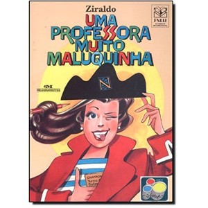 UMA PROFESSORA MUITO MALUQUINHA  ZIRALDO  EDITORA MELHORAMENTOS