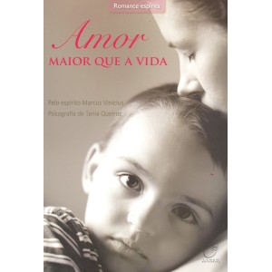 AMOR MAIOR QUE A VIDA TANIA QUEIROZ EDITORA LUMEN