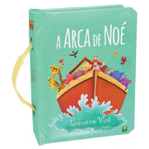 LEVE-ME COM VOCÊ! A ARCA DE NOÉ TODOLIVRO