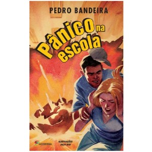 PÂNICO NA ESCOLA PEDRO BANDEIRA ED MODERNA