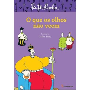 O QUE OS OLHOS NAO VEEM  RUTH ROCHA EDITORA SALAMANDRA