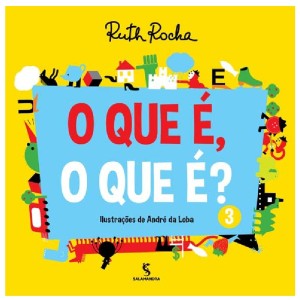 O QUE É O QUE É 3 RUTH ROCHA ED SALAMANDRA